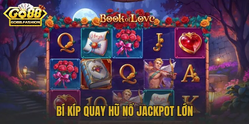 Bí Kíp Quay Hũ Go88 Cho Người Mới – Trúng Lớn Nhanh Chóng Cách quay hũ Go88 từ chuyên gia